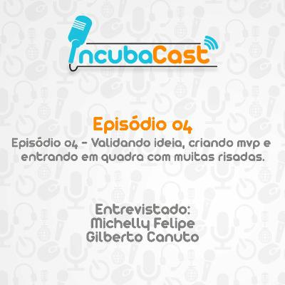 Episódio 04 – Validando ideia, criando mvp e entrando em quadra com muitas risadas. Episódio 04 – Validando ideia, criando mvp e entrando em quadra com muitas risadas.