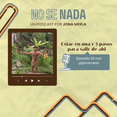 # 62 - Estar en una y 3 pasos para salir de ahi