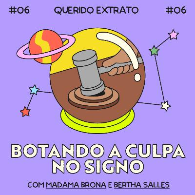 botando a culpa no signo com Madama Brona e Bertha Salles