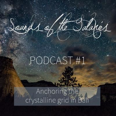 Anchoring the crystalline grid in Bali Anchoring the crystalline grid in Bali