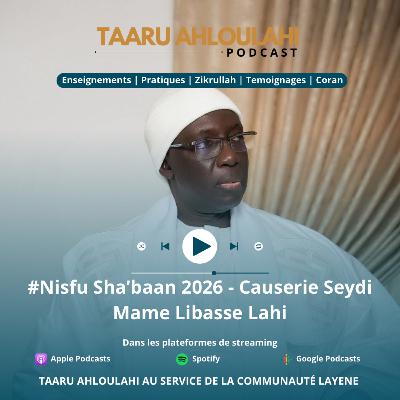 Nisfu Sha’baan 2026 - Causerie Seydi Mame Libasse Lahi Nisfu Sha’baan 2026 - Causerie Seydi Mame Libasse Lahi