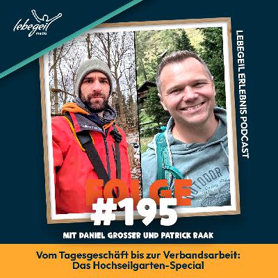 Vom Tagesgeschäft bis zur Verbandsarbeit: Das Hochseilgarten-Special mit Daniel und Patrick