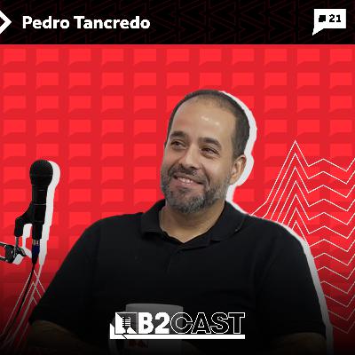 Pedro Tancredo, Diretor de Operações na ALVO - B2CAST #21