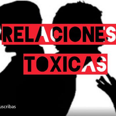 Relaciones Tóxicas