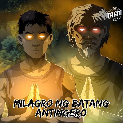 Episode 239 : Milagro Ng Batang Antingero Episode 239 : Milagro Ng Batang Antingero