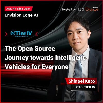 【ADLINK Edge Open】The Open Source Journey towards Intelligent Vehicles for Everyone ｜EP 9