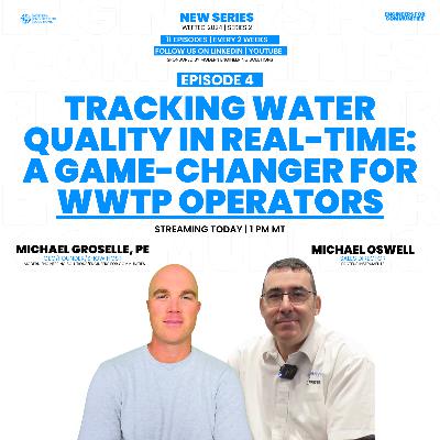 Tracking Water Quality in Real-Time: A Game-Changer for WWTP Operators |WEFTEC SERIES 2 | EP4