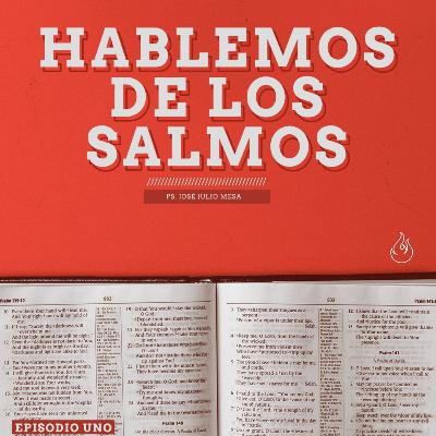 Hablando De Los Salmos Parte 1