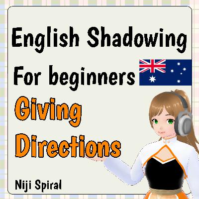 English Shadowing for beginners: Giving Directions #3