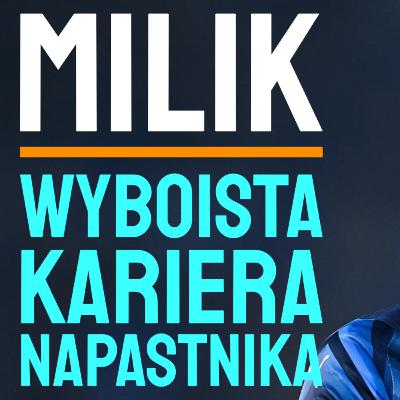 WZLOTY i UPADKI Milika - wyboista kariera polskiego napastnika