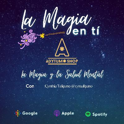La Magia y la Salud Mental Ep. 19