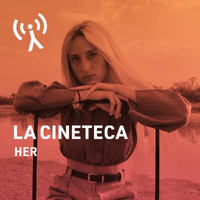 La Cineteca: Her La Cineteca: Her