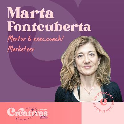 T2 E22 Marta Fontcuberta - Mentor & Executive Coach/Marketeer