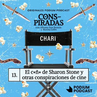 EL COÑ* DE SHARON STONE Y OTRAS CONSPIRACIONES DE CINE