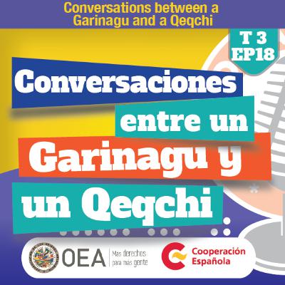 T3 #Ep17 💬 Un Garinagu y un Q'eqchi: un encuentro diferente | 💬 A Garinagu and a Q'eqchi: a different encounter