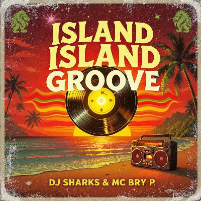 Island Groove | Vol 1 | Dj Sharks | Mc Bry p