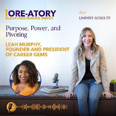 Ep 25: Purpose Power and Pivoting with Leah Murphy Ep 25: Purpose Power and Pivoting with Leah Murphy