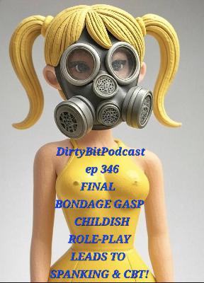 DirtyBitPodcast 346- CRP Leads To Spanking