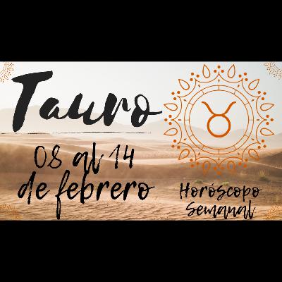 TAURO ♉ | Tarot del 08 al 14 de Febrero | Horóscopo semanal | #LuzdelTarot | #LDT
