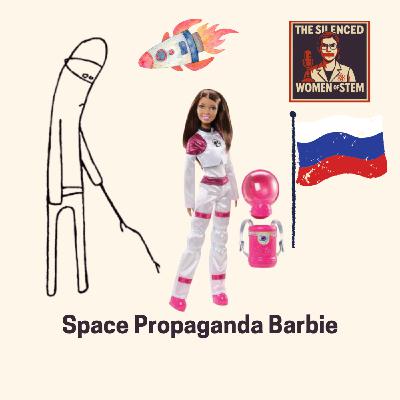 Episode 6 - Valentina Tereshkova: "Space Propaganda Barbie"