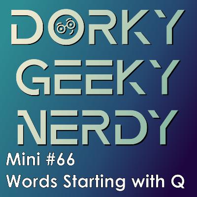 Words Starting with Q (Mini #66) Words Starting with Q (Mini #66)
