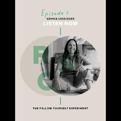 Trusting Your Gut And Finding Your Way - With Gemma Lessinger
