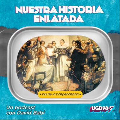 Día de la Independencia - Nuestra Historia Enlatada Día de la Independencia - Nuestra Historia Enlatada