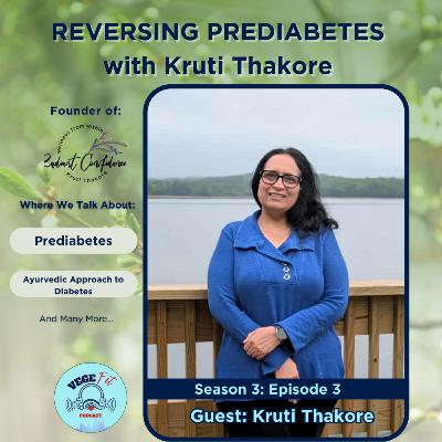 Reversing Prediabetes with Kruti Thakore