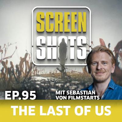Ep. 95 - The Last Of Us Staffel 2 - Die Kritik feat. Sebastian Gerdshikow