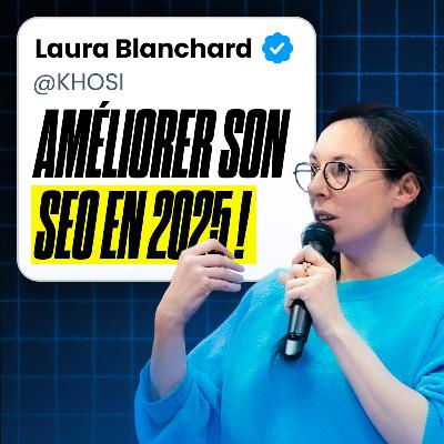 Comprendre les fondamentaux du SEO en e-commerce ! (Avec Laura Blanchard, cofondatrice de Khosi)