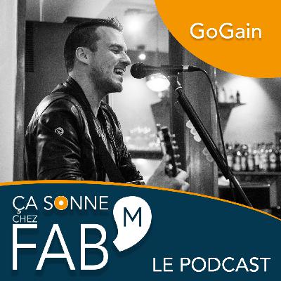 Ça sonne chez Fab'M - GoGain #1