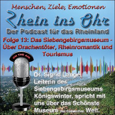 #13: Das Siebengebirgsmuseum - Über Drachentöter, Rheinromantik und Tourismus