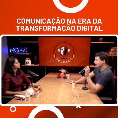 #16 - Comunicação Estratégica na Era da Transformação Digital