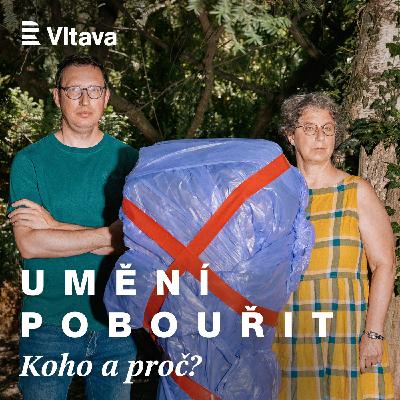 Umění pobouřit: Kvalitní umění zneklidňuje! Startuje série Umění pobouřit