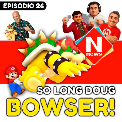 Adiós, Bowser: Cambios en Nintendo of America ➡️👩 N-News #26🎮