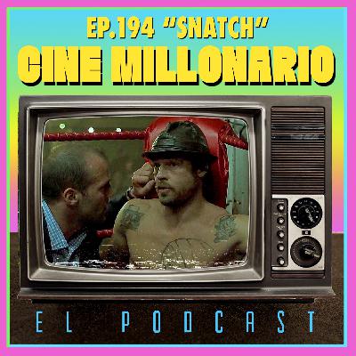 194 - Snatch: Cerdos y diamantes 194 - Snatch: Cerdos y diamantes