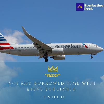 9/11 and Borrowed Time with Steve Scheibner