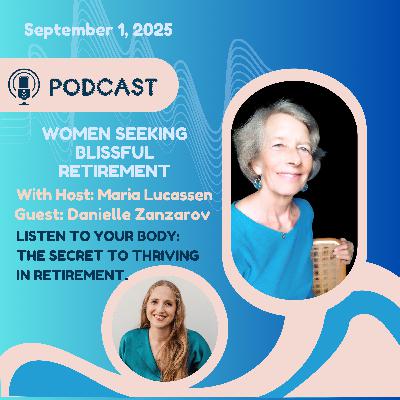 Listen to Your Body: The Secret to Thriving in Retirement