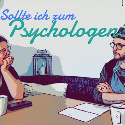 Psychologen unter sich. Sollte ich zum Psychologen? Psychologen unter sich. Sollte ich zum Psychologen?