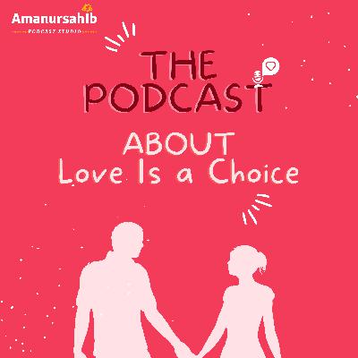 Love Is a Choice: Choosing connection, care, and consistencyâdaily Love Is a Choice: Choosing connection, care, and consistencyâdaily