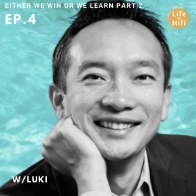 004 Either We Win or We Learn, Part 2