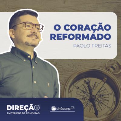 Chácara Primavera │ Direção em Tempo de Confusão: O coração reformado
