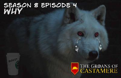 The Groans of Castamere Episode 30 – WHY The Groans of Castamere Episode 30 – WHY