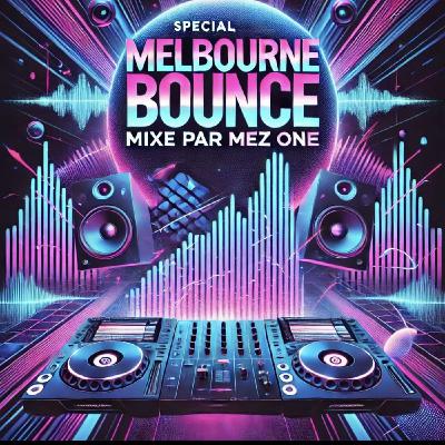 MEZ ONE - SPECIAL MELBOURNE BOUNCE