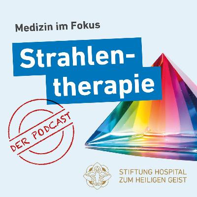Folge 15: Strahlentherapie