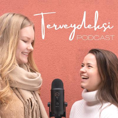 20. Kun syöminen häiriintyy - vieraana hyvinvointivaikuttaja Elina Ada Sofia