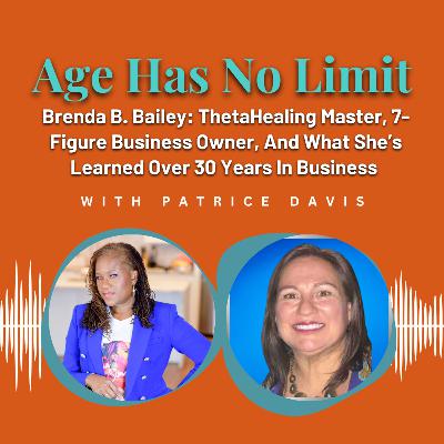 Brenda B. Bailey: ThetaHealing Master, Long-Time 7-Figure Business Owner, And What She’s Learned Over 32 Years In Business