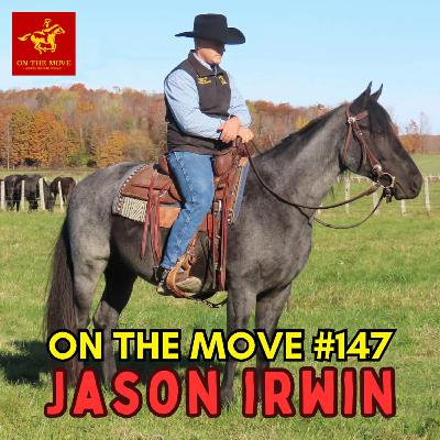 #147. Jason Irwin | Horsemanship Hustle