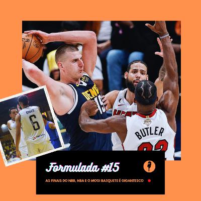 FORMULADA #15 - As finais do NBB, NBA e o Mogi Basquete é gigantesco! FORMULADA #15 - As finais do NBB, NBA e o Mogi Basquete é gigantesco!
