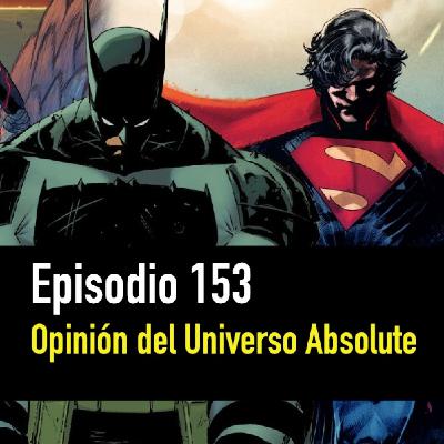 PC #153. Opinión del Universo Absolute PC #153. Opinión del Universo Absolute